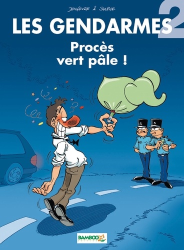Olivier Sulpice et Henri Jenfèvre - Les Gendarmes Tome 2 : Procès vert pâle !.
