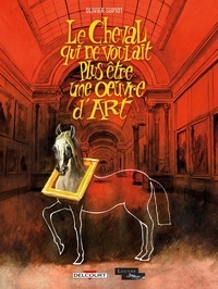 Olivier Supiot - Le cheval qui ne voulait plus être une oeuvre d'art.