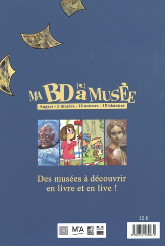 Ma BD à Musée. Angers - 5 musées - 18 auteurs - 15 histoires