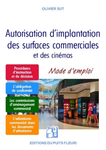 Autorisation d'implantation des surfaces commerciales et des cinémas. Mode d'emploi