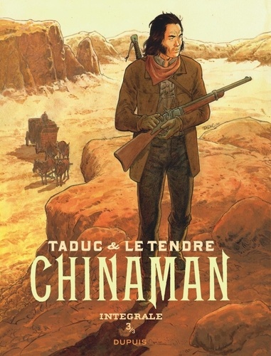 Chinaman L'intégrale Tome 3 Affrontements à Blue Hill ; Les pendus ; Tucano