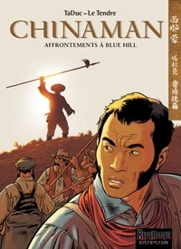 Olivier TaDuc et Serge Le Tendre - Chinaman Tome 7 : Affrontements à Blue Hill.