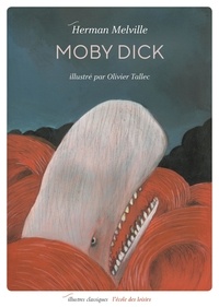Olivier Tallec et Herman Melville - Moby Dick.