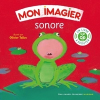 Olivier Tallec - Mon imagier sonore. 1 CD audio