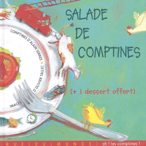 Olivier Tallec et Alain Serres - Salade De Comptines (+ 1 Dessert Offert).