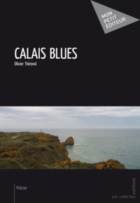 Olivier Thérond - Calais blues.