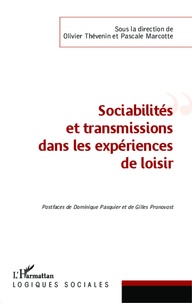 Olivier Thévenin et Pascale Marcotte - Sociabilités et transmissions dans les expériences de loisir.