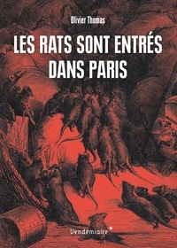 Olivier Thomas - Les rats sont entrés dans Paris.