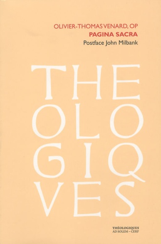 Olivier-Thomas Venard - Pagina sacra - Le passage de l'Ecriture sainte à l'écriture théologique.