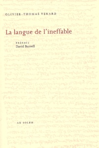 Olivier-Thomas Venard - Thomas d'Aquin, poète théologien - Volume 2, La langue de l'ineffable, Essai sur le fondement théologique de la métaphysique.