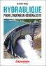 Olivier Thual - Hydraulique pour l'ingénieur généraliste.