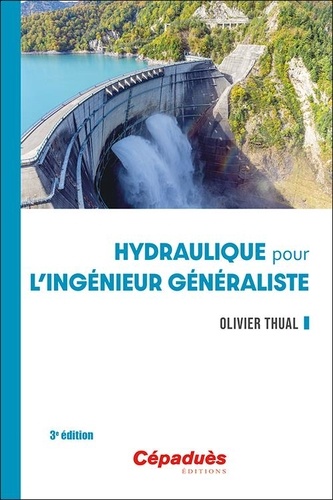 Hydraulique pour l'ingénieur généraliste 3e édition