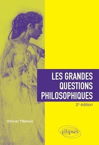 Les grandes questions philosophiques 2e édition