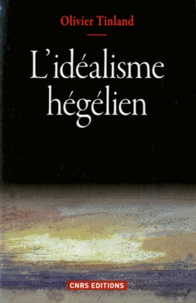 Olivier Tinland - Idéalisme hégélien.