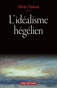 Olivier Tinland - Idéalisme hégélien.