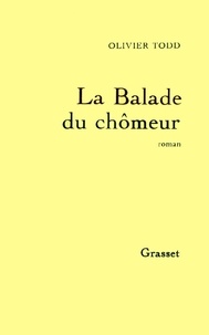 Olivier Todd - La balade du chômeur.