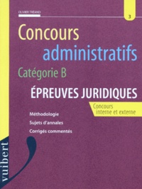 Olivier Tréand - Concours Administratifs Categorie B. Epreuves Juridiques.