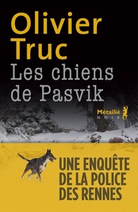 Olivier Truc - Les chiens de Pasvik.