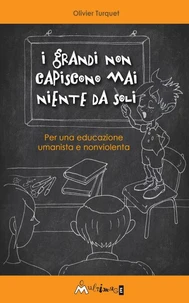 I Grandi non capiscono mai niente da soli