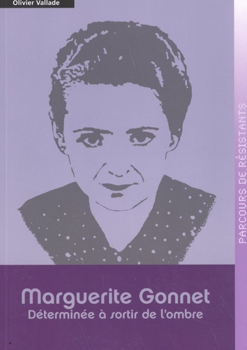 Marguerite Gonnet. Déterminée à sortir de l'ombre