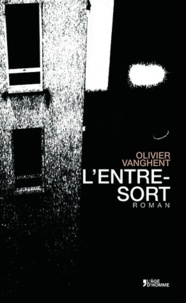 Olivier Vanghent - L'entre-sort.