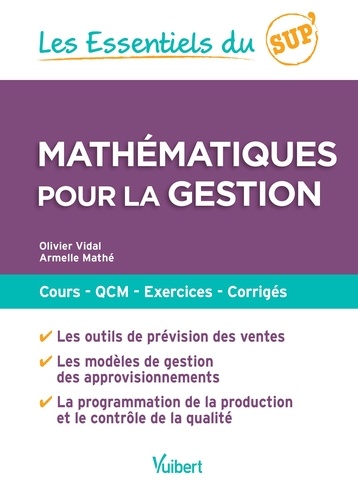 Olivier Vidal et Armelle Mathé - Mathématiques pour la gestion.