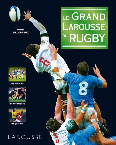 Olivier Villepreux - Le grand Larousse du rugby.