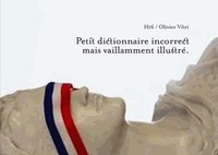 Olivier Vitri - Petit dictionnaire incorrect mais vaillamment illustré.