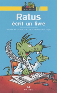 Olivier Vogel et Jean Guion - Ratus écrit un livre.