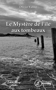 Olivier Voisin - Le mystere de l'île aux tombeaux.