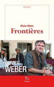 Olivier Weber - Frontières.