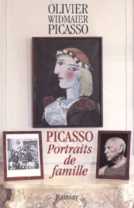 Olivier Widmaier Picasso - Picasso, Portraits De Famille.