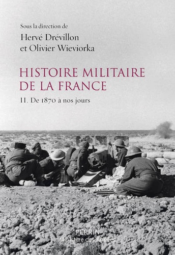Histoire militaire de la France. Volume 2, De 1870 à nos jours