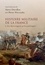 Histoire militaire de la France. Tome 1, Des Mérovingiens au Second Empire