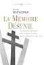 Olivier Wieviorka - La mémoire désunie - Le souvenir politique des années sombres, de la Libération à nos jours.