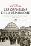 Olivier Wieviorka - Les orphelins de la République - Destinées des députés et sénateurs français (1940-1945).