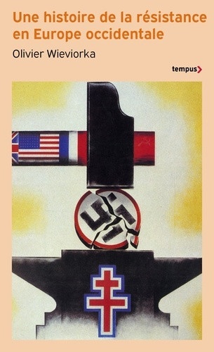 Une histoire de la résistance en Europe occidentale. 1940-1945