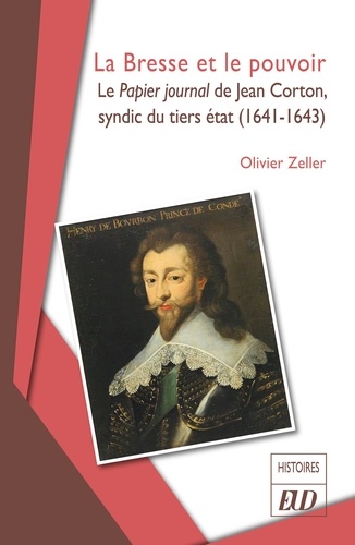 La Bresse et le pouvoir. Le Papier journal de Jean Corton, syndic du tiers état (1641-1643)