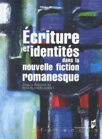 Ecriture et identités dans la nouvelle fiction romanesque