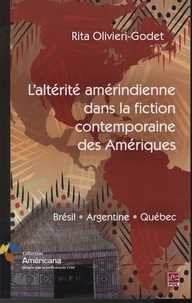 L'altérité amérindienne dans la fiction contemporaine des Amériques