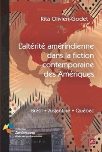 L'altérité amérindienne dans la fiction contemporaine des Amériques