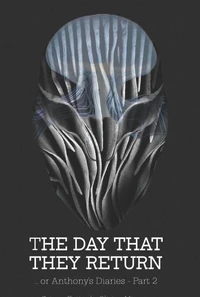 The Day that they Return or Anthony Diary part 2
