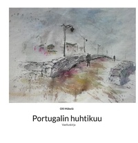 Olli Mäkelä - Portugalin huhtikuu - Vaelluskirja.