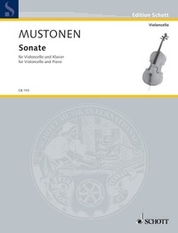 Olli Mustonen - Edition Schott  : Sonate - pour violoncelle et piano (2006). cello and piano. Partition et partie..