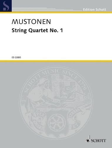 Olli Mustonen - Edition Schott  : String Quartet No. 1 - string quartet. Partition et parties..