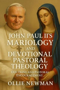 John Paul II's Mariology and Devotional Pastoral Theology: Doctrine and Pastoral Encouragement