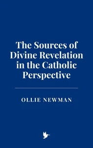 The Sources of Divine Revelation in the Catholic Perspective