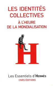Les identités collectives à l'heure de la mondialisation