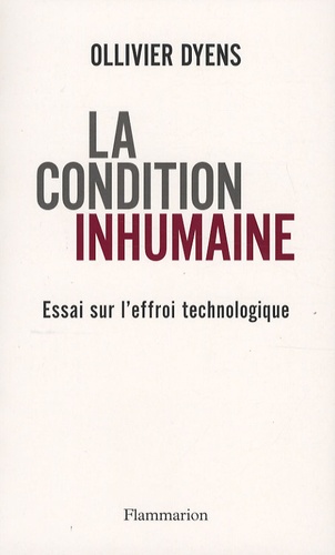 La condition inhumaine. Essai sur l'effroi technologique