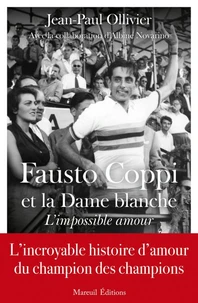 Fausto Coppi et la Dame Blanche : l'impossible amour